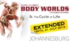 BODY WORLDS & The Cycle of Life - JHB