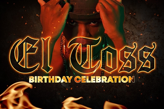 EL TOSS Birthday Celebration (Marquee Edition)