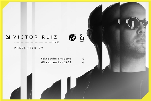 Teknotribe present Victor Ruiz